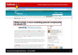 Treinamento Google Marketing – 17/out/2009   131
 