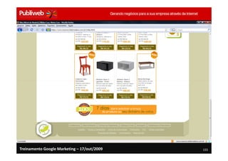 Treinamento Google Marketing – 17/out/2009   155
 