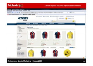 Treinamento Google Marketing – 17/out/2009   206
 
