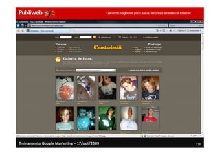 Treinamento Google Marketing – 17/out/2009   228
 