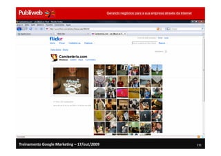 Treinamento Google Marketing – 17/out/2009   231
 