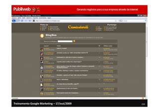Treinamento Google Marketing – 17/out/2009   233
 