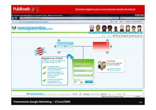 Treinamento Google Marketing – 17/out/2009   244
 