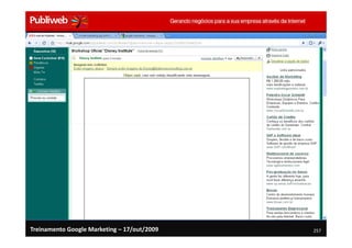 Treinamento Google Marketing – 17/out/2009   257
 