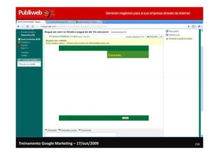 Treinamento Google Marketing – 17/out/2009   258
 