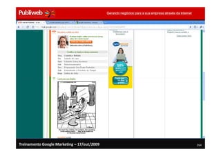 Treinamento Google Marketing – 17/out/2009   264
 