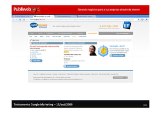Treinamento Google Marketing – 17/out/2009   265
 