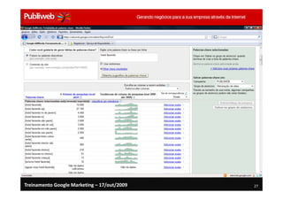 Treinamento Google Marketing – 17/out/2009   27
 