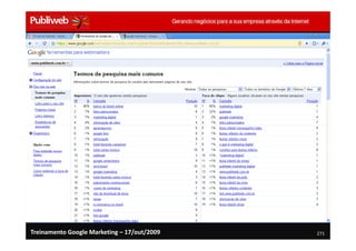 Treinamento Google Marketing – 17/out/2009   271
 