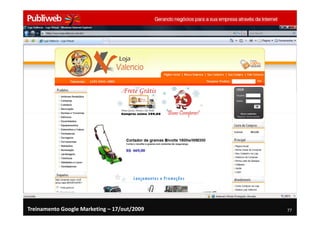 Treinamento Google Marketing – 17/out/2009   77
 