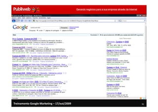 Treinamento Google Marketing – 17/out/2009   91
 
