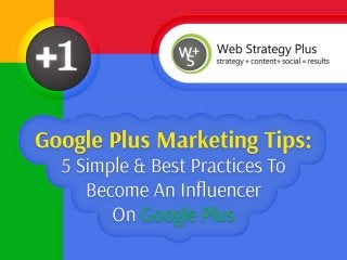 Google+ Tips: 5 Simple & Best Practices To Become Influencer On Google Plus