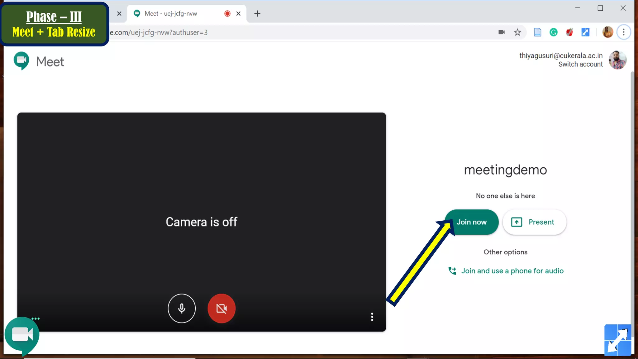 Phase – III
Meet + Tab Resize
 