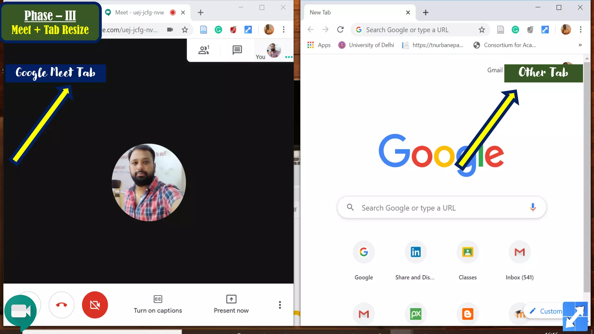 Phase – III
Meet + Tab Resize
Google Meet Tab Other Tab
 