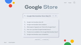 Google merchandise store UK
Google merchandise store analytics
What types of apparel can I find at the Google Store?
How can I purchase Google branded items?
Products are available at the Google Merchandise Store?
Google merchandise store competitors
Gmail Images
Google Merchandise Store May’23
About
I’m Feeling Lucky
Google Search
United Kingdom
 