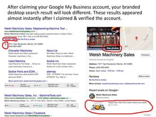 After claiming the account, its branded desktop search result looked
different. These results (marked in red) appeared almost instantly after I
claimed & verified the listing.