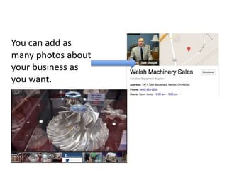 From the dashboard you can
post to your:
Google Plus account
view local traffic
view website traffic
manage reviews