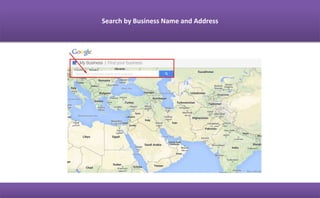Demo
(https://www.google.com/business/)
 