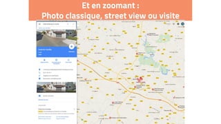 Et en zoomant :
Photo classique, street view ou visite
virtuelle
 
