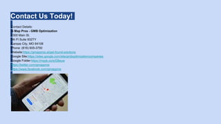 Contact Us Today!
Contact Details:
G Map Pros - GMB Optimization
2300 Main St.
9th Fl Suite 932TY
Kansas City, MO 64108
Phone: (816) 605-3750
Website:https://gmappros.ai/get-found-solutions
Google Site:https://sites.google.com/site/gmboptimizationcompanies
Google Folder:https://mgyb.co/s/G8euw
https://twitter.com/gmappros
https://www.facebook.com/gmappros
 