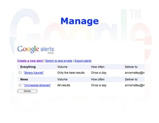 Manage
 