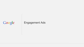 Engagement Ads
 