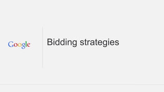 Bidding strategies
 