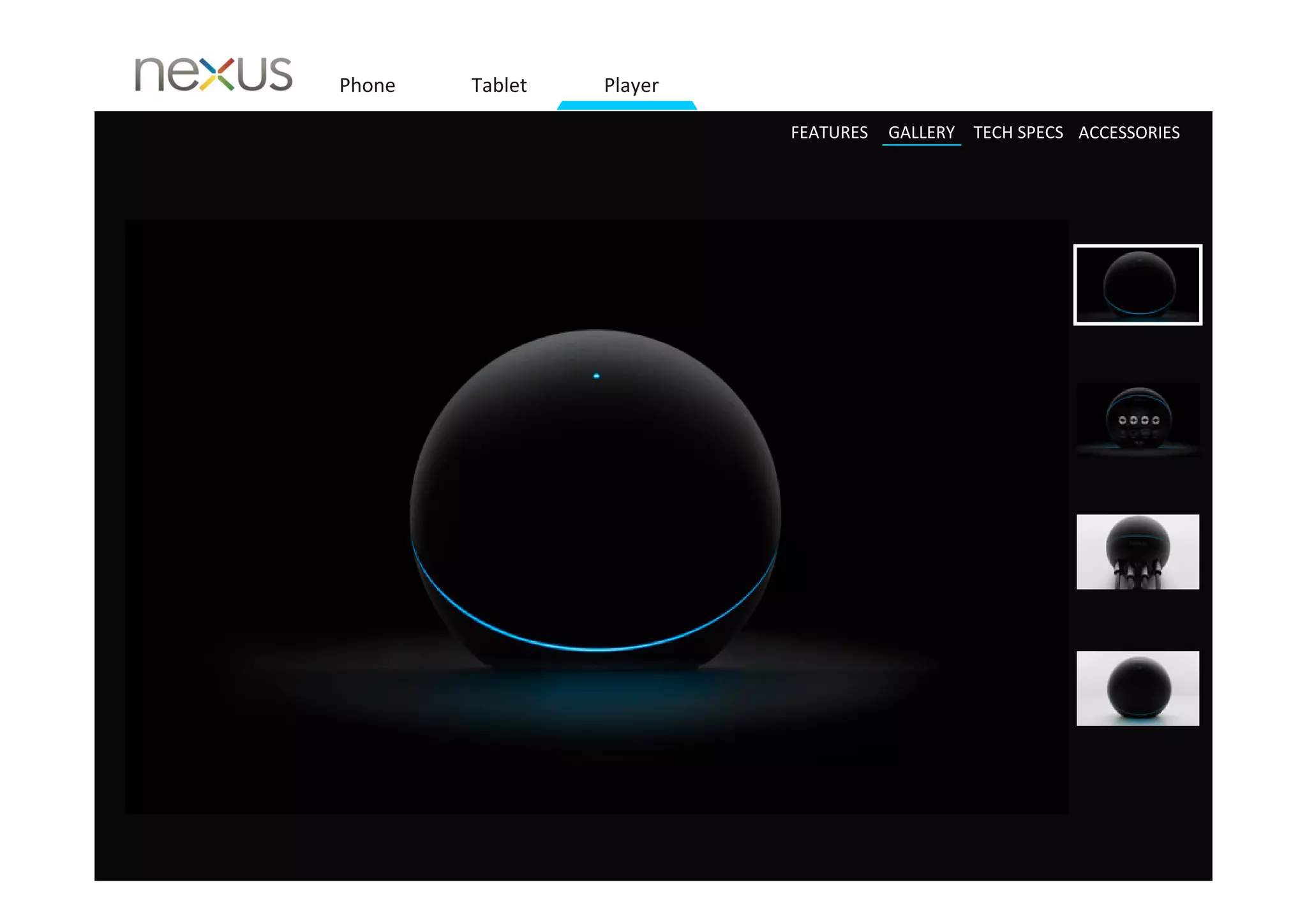 Phone   Tablet   Player

                          FEATURES   GALLERY TECH SPECS ACCESSORIES
 