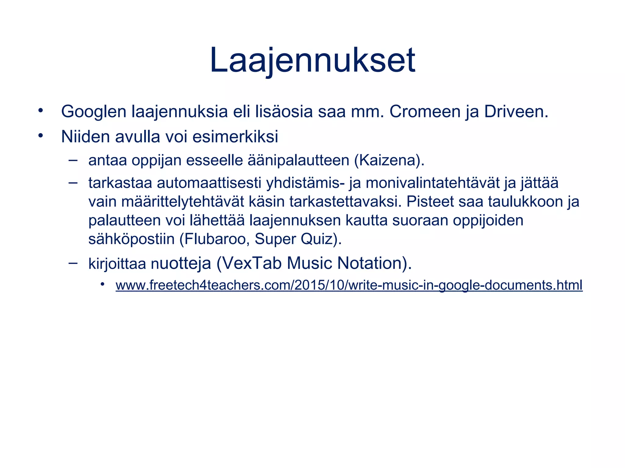 Google-kyselyn luominen
• Siirry Google Driveen
– Luo tai valitse kansio,
minne uuden kyselyn luot.
• Valitse UUSI ja sitten
GOOGLE FORMS
• Vastaukset tallentuvat
automaattisesti Driveen
• Käytetään kokeiden lisäksi
paljon mm. yhteydenotto-,
ilmoittautumis- ja
palautelomakkeena.
Luo kyselylomake
 