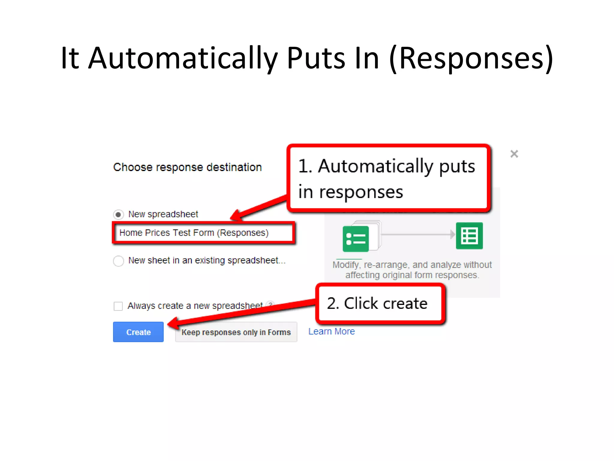 It Automatically Puts In (Responses)
 