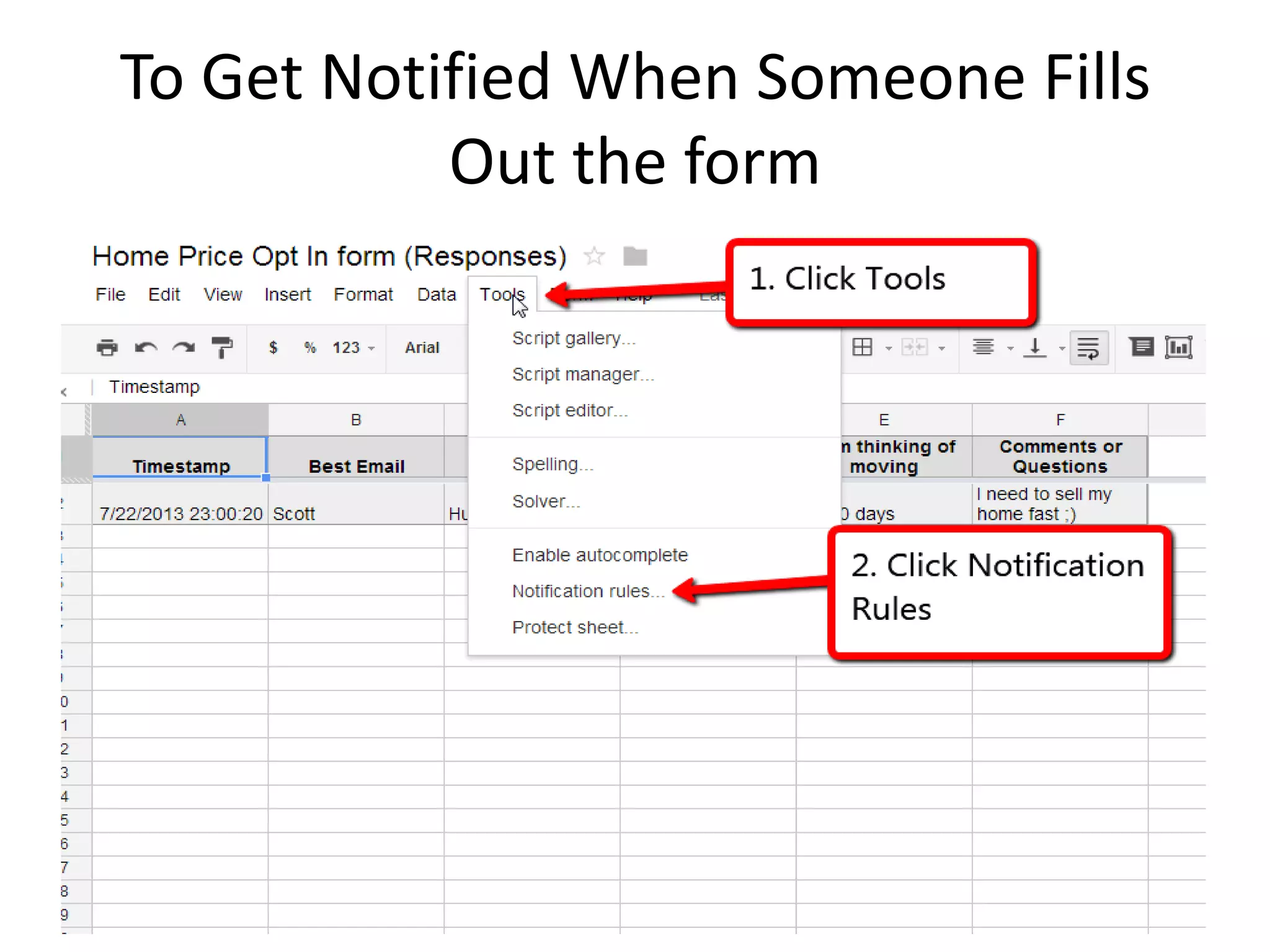 To Get Notified When Someone Fills
Out the form
 