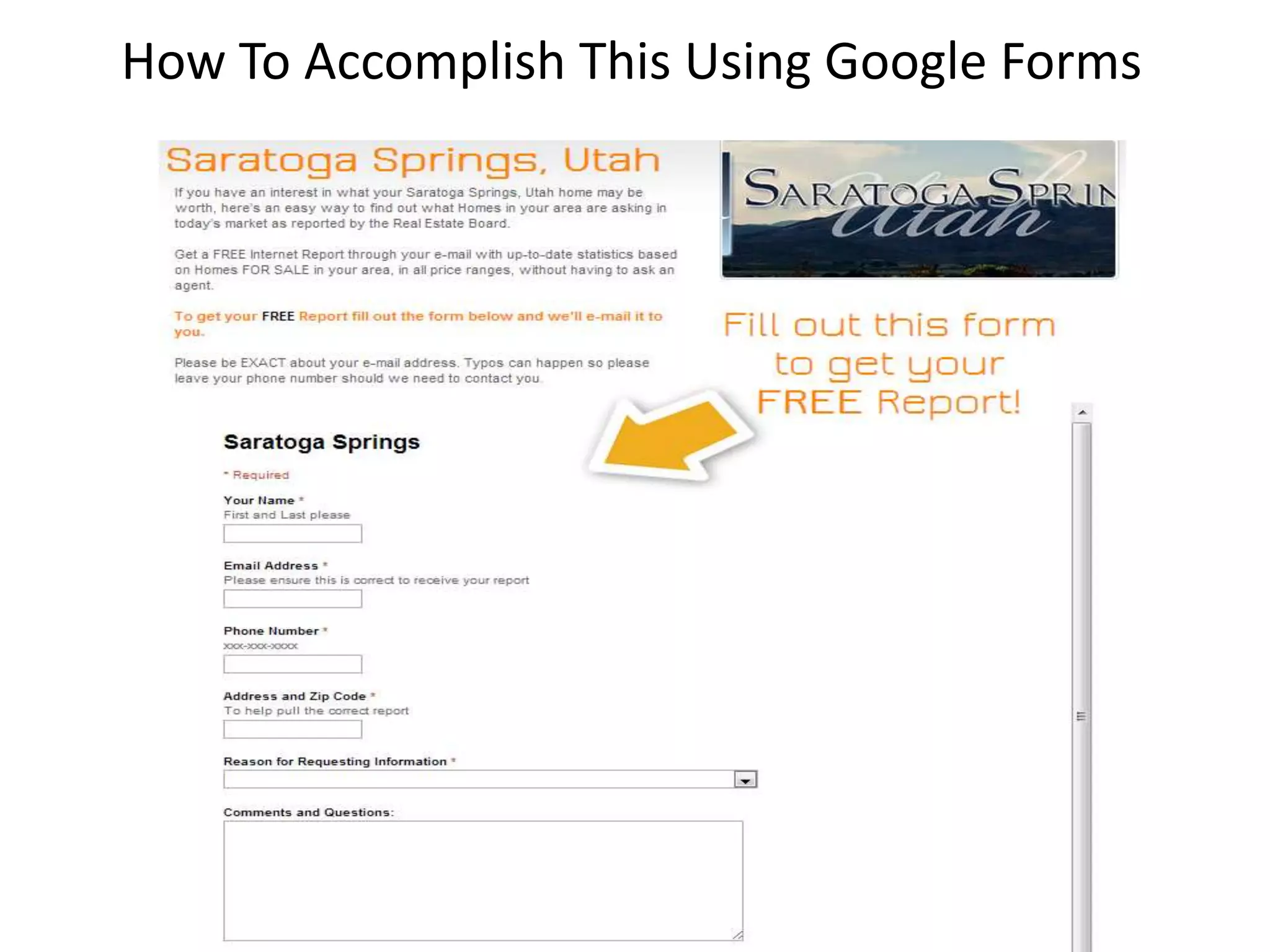 How To Accomplish This Using Google Forms
 