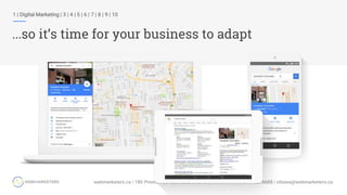 1 | Digital Marketing | 3 | 4 | 5 | 6 | 7 | 8 | 9 | 10
...so it’s time for your business to adapt
 