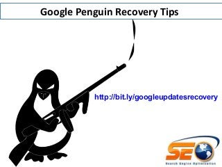 Google Penguin Recovery Tips
http://bit.ly/googleupdatesrecovery
 