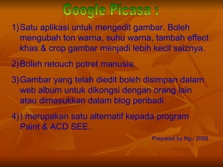 Google Picasa : ,[object Object],[object Object],[object Object],[object Object],[object Object]