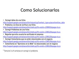 Como Solucionarlos
•

•

•

•

•

•
 