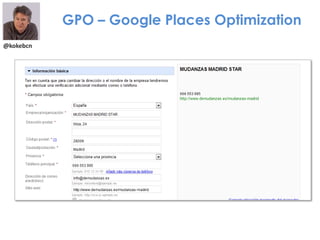 @kokebcn
GPO – Google Places Optimization
 