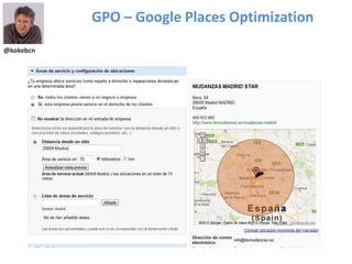 @kokebcn
GPO – Google Places Optimization
 