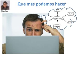 @kokebcn
Que más podemos hacer
 