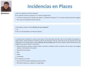 @kokebcn
Incidencias en Places
 