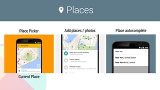 Places
Place Picker Add places / photos Place autocomplete
Current Place
 