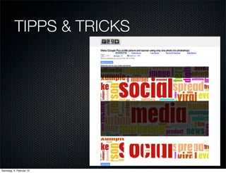 TIPPS & TRICKS




Samstag, 4. Februar 12
 