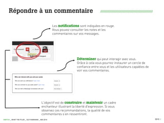 0010 I
Répondre à un commentaire ///////////////////////////////////////////////////
Déterminer qui peut interagir avec vo...