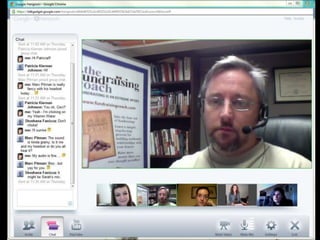 4. Love: Hangouts
 Google is letting us
–Name hangouts
–Broadcast them to reach beyond the 10
 