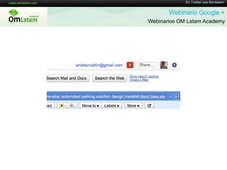 En Twitter usa #omlatamWebinario Google + Webinarios OM Latam Academy¿Cómo lograr adopción?