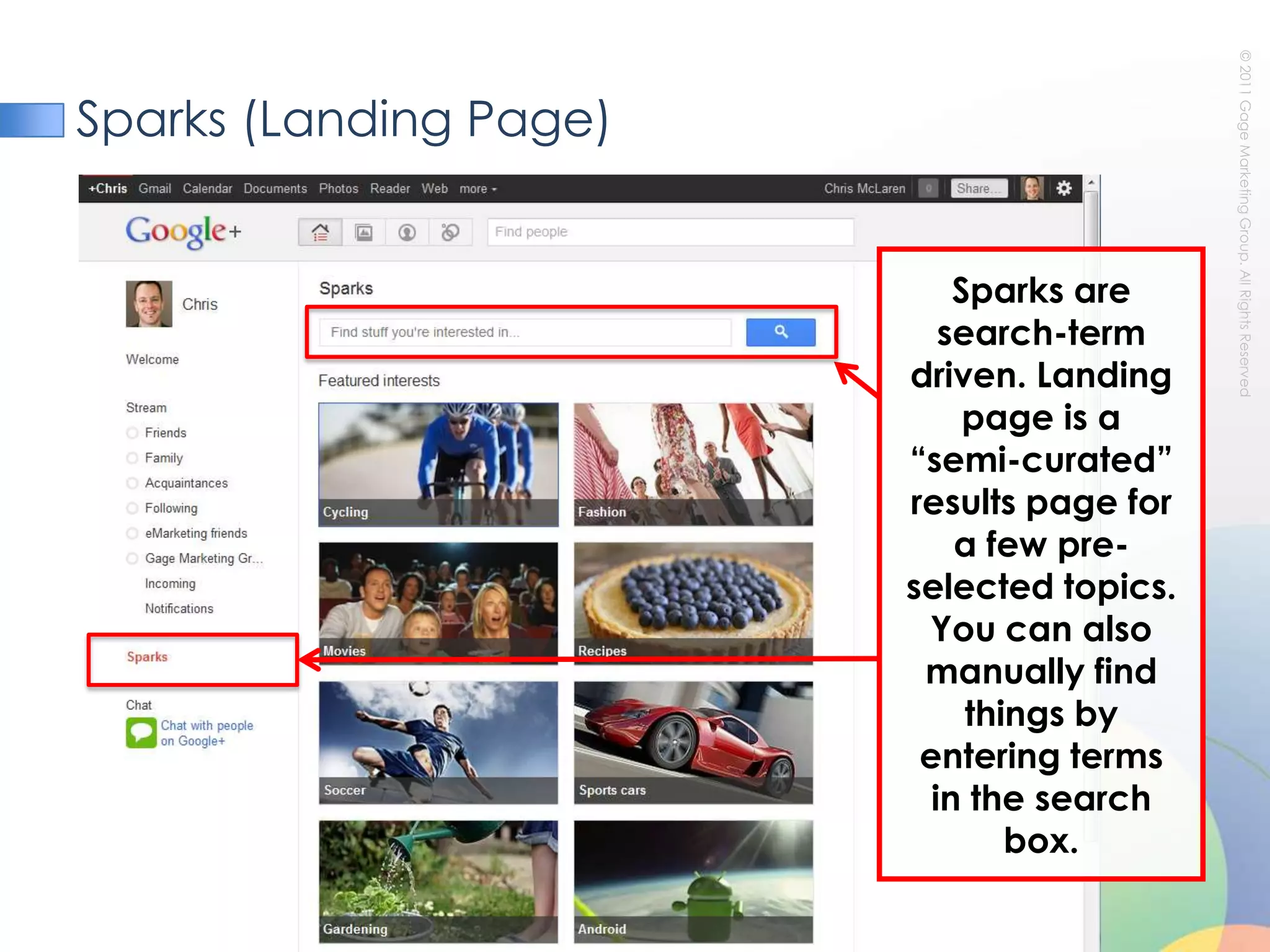 Sparks (Landing Page)Sparks are search-term driven. Landing page is a “semi-curated” results page for a few pre-selected topics. You can also manually find things by entering terms in the search box.