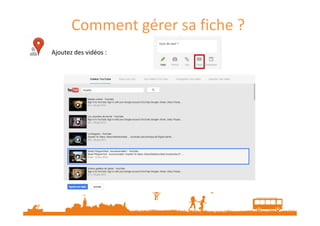 Comment gérer sa fiche ?
Ajoutez des vidéos :

 