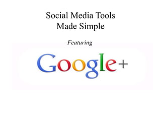 Social Media Tools Made Simple Featuring 