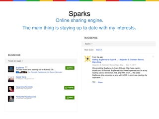 Sparks Online sharing engine. The main thing is staying up to date with my interests . 