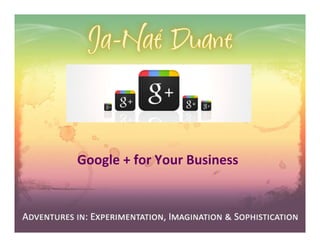 Google	
  +	
  for	
  Your	
  Business	
  
 